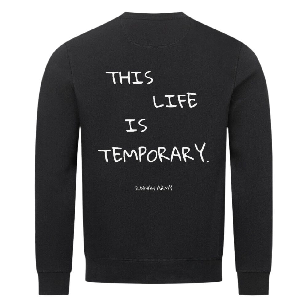 LIFE IS TEMPORARY Premium Sweatshirt